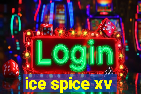 ice spice xv